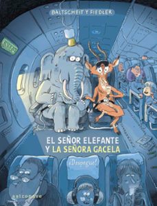 el señor elefante y la señora gacela. ¡despegue!-martin baltscheit-max fiedler-9788467970616