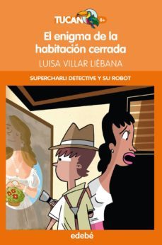 la habitacion cerrada (supercharli detective y su robot)-9788468309316