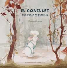 el conillet que volia pa de pessic-ramon besora-zuzanna celej-9788468333816