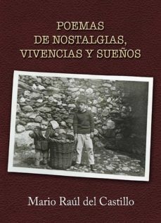 poemas de nostalgias, vivencias y sueños (ebook)-mario raul del castillo-9788468554716
