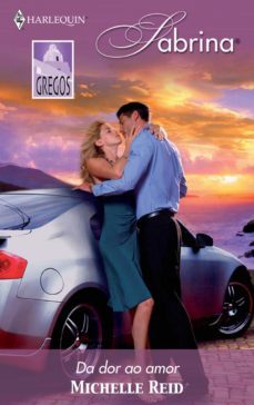 da dor ao amor (ebook)-michelle reid-9788468733616