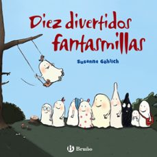 diez divertidos fantasmillas-susanne gohlich-9788469626016