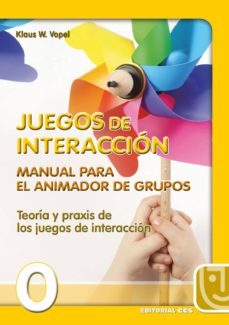 juegos de interaccion. manual para el animador de grupos. teoria y praxis de los juegos de interaccion.-klaus w. vopel-9788470438516