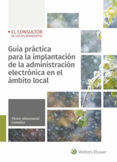 guia practica para la implantacion de la administracion electroni ca en el ambito local-9788470528316