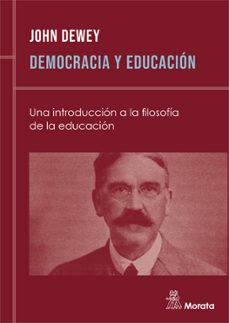 democracia y educacion: una introduccion a la filosofia de la edu cacion-john dewey-9788471123916