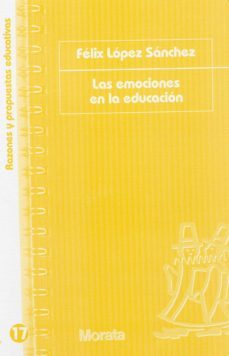 las emociones en la educación (ebook)-felix lopez sanchez-9788471126016