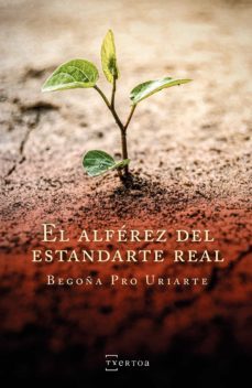 el alferez del estandarte real (ebook)-begoña pro uriarte-9788471486516
