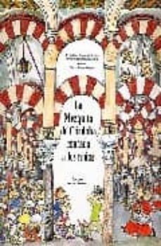 la mezquita de cordoba contada a los niños-mª dolores baena-mª teresa baena-maria dolores baena alcantara-9788471690616
