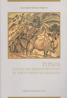 tunja atenas del renacimiento en el nuevo reino de granada-9788474966916
