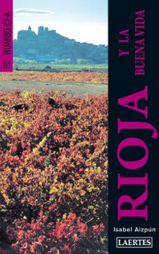 la rioja y la buena vida (ebook)-isabel aizpun-9788475848716