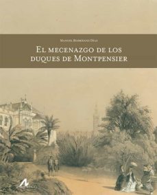 el mecenazgo de los duques de montpensier-manuel rodriguez diaz-9788476359716
