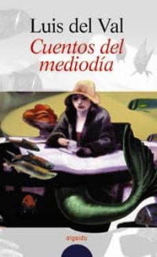 cuentos del mediodia-luis del val-9788476479216