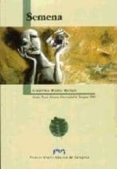 semena (accesit premio literario universidad de zaragoza 2003)-guillermo molina morales-9788477336716