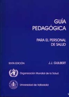 guia pedagogica para el personal de salud-jean jacques guilbert-9788477624516