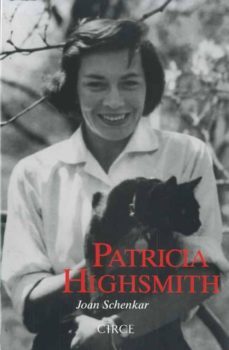 patricia highsmith: biografia definitiva-joan schenkar-9788477652816