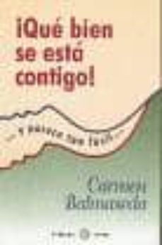 ¡que bien se esta contigo!...y parace tan facil-carmen balmaseda-9788477681816