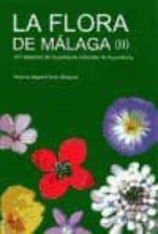 la flora de malaga tomo ii: 321 especies de los parques naturales de la provincia-antonio miguel perez ortigosa-9788477858416