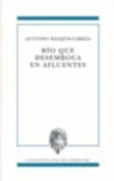 rio que desemboca en afluentes-antonio manjon cabeza-9788478074716