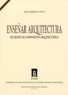 enseñar arquitectura: lecciones de composicion arquitectonica-9788478209316