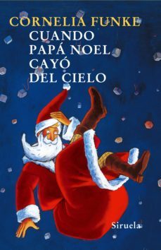 cuando papa noel cayo del cielo-cornelia funke-9788478442416