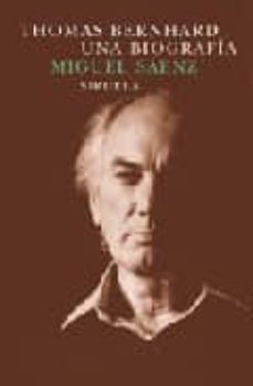 thomas bernhard, una biografia-miguel saenz-9788478443116