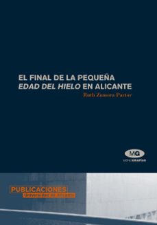 el final de la pequeña edad del hielo en alicante-ruth zamora pastor-9788479086916