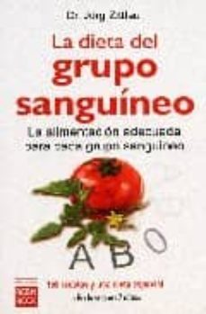 la dieta del grupo sanguineo: la alimentacion adecuada para cada grupo sanguineo-jorg zittlau-9788479275716