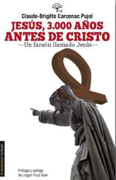 jesus, 3000 años antes de cristo-claude brigitte carcenac pujol-9788479481216