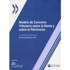 modelo de convenio tributario sobre la renta y sobre el patrimoni o-9788480084116