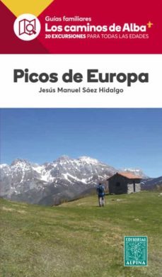 picos de europa. los caminos del alba-jesus manuel saez hidalgo-9788480908016