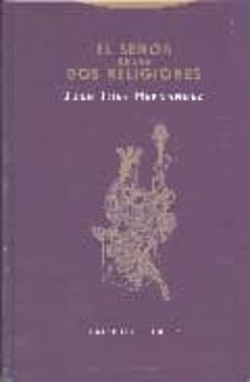 el señor de las dos religiones-9788481647716