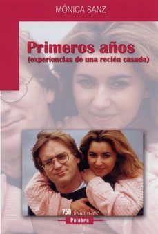 primeros años. experiencias de una recien casada-monica sanz-9788482398716
