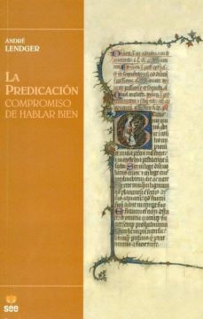 la predicacion: compromiso de hablar bien-andre lendger-9788482602516