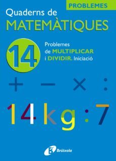 14 problemes de multiplicar i dividir iniciacio-9788483045916