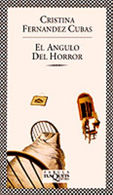 el angulo del horror-cristina fernandez cubas-9788483105016