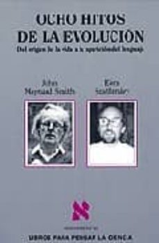 ocho hitos de la evolucion: del origen de la vida al nacimiento d el lenguaje-john j. maynard-eors szathm ry-9788483107416