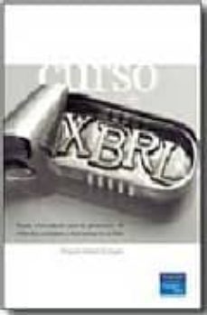 curso de xbrl: bases informaticas para la generacion de informes contables y financieros en la web-gregorio martin-9788483223116