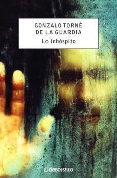 lo inhospito-gonzalo torne de la guardia-9788483467916