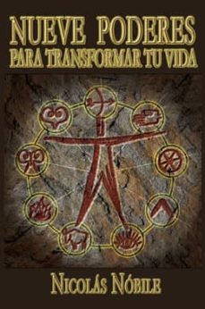 nueve poderes para transformar tu vida-nicolas nobile-9788483521816