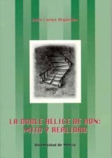 la doble helice de adn: mito y realidad-9788483713716