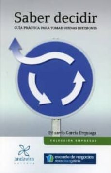 saber decidir: guia practica para tomar buenas decisiones-9788484086116