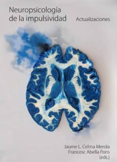 neuropsicologia de la impulsividad. (ebook)-francesc abella pons-9788484096016