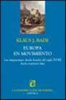 europa en movimiento: las migraciones desde finales del siglo xvi ii hasta nuestros dias-9788484324416