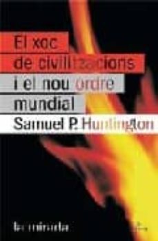 el xoc de civilitzacions i el nou ordre mundial-9788484375616
