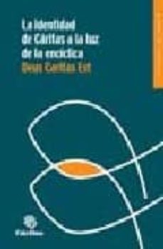 la identidad de caritas a la luz de la enciclica deus caritas est-9788484405016
