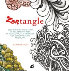 zentangle: curso de dibujocreativo de seis semanas para la relajacion, la inspiracion y la concentracion meditativa-beckah krahula-9788484455516
