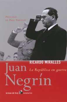 juan negrin: la republica en guerra-ricardo miralles-9788484603016