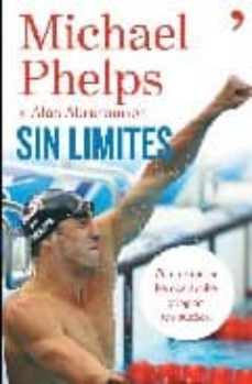 sin limites: como superar los obstaculos y lograr tus sueños-michael phelps-alan abrahamson-9788484607816