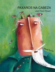 paxaros na cabeza-franz joel rosell-9788484645016