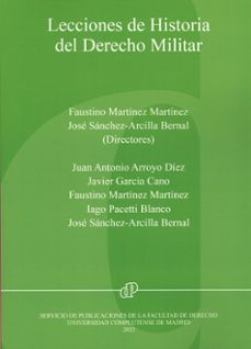 lecciones de historia del derecho militar-faustino martinez martinez-9788484812616